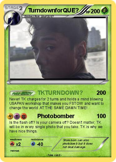Pokemon TurndownforQUE?