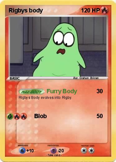 Pokemon Rigbys body
