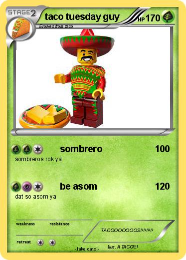 Pokemon taco tuesday guy