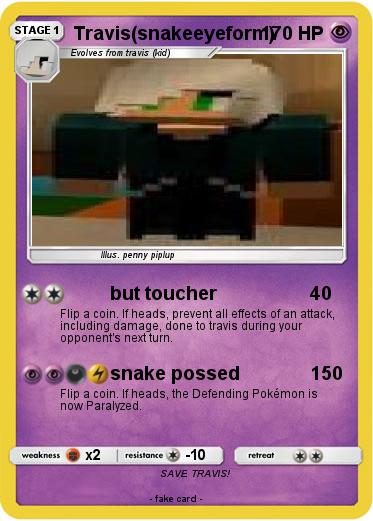 Pokemon Travis(snakeeyeform)