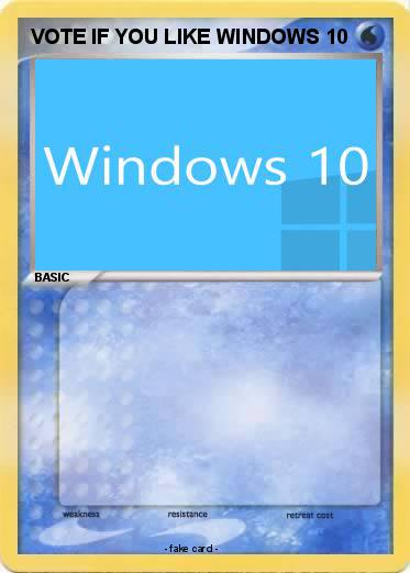 Pokemon VOTE IF YOU LIKE WINDOWS 10
