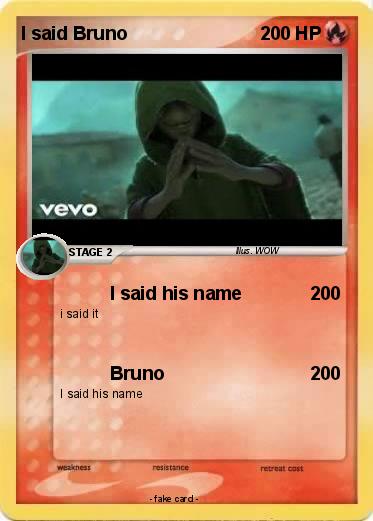 Pokemon I said Bruno