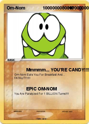 Pokemon Om-Nom              1000000000000000000