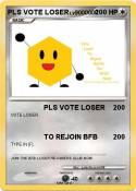 PLS VOTE LOSER PLS VOTE LOSER