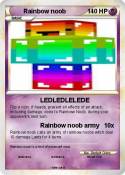 Rainbow noob