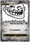 TROLL