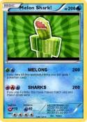 Melon Shark!
