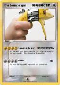 the banana gun