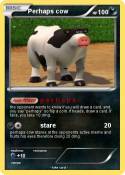 Perhaps cow
