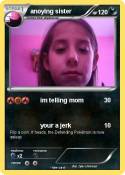 anoying sister