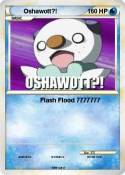 Oshawott?!