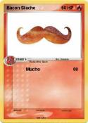 Bacon Stache