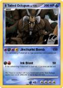 8 Tailed Octupus 8 Tailed