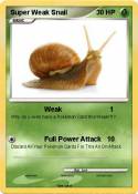 Super Weak Snail Super Weak