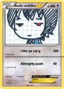 dude uchiha