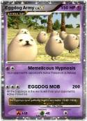 Eggdog Army Eggdog Army