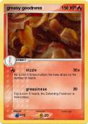 greasy goodness