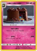 cake cake cake