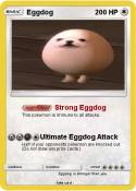 Eggdog Eggdog