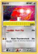 Rush E