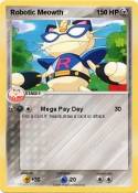 Robotic Meowth Robotic Meowth