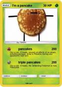 I'm a pancake