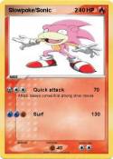 Slowpoke/Sonic