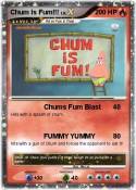 Chum Is Fum!!!