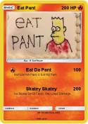 Eat Pant