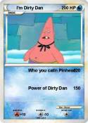 I'm Dirty Dan