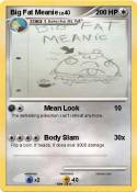 Big Fat Meanie