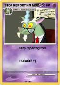STOP REPORTING