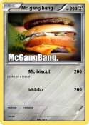 Mc gang bang