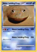 Water holding Frog Water holding
