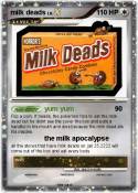 milk deads