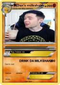 Dan's milkshake