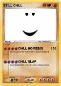 STILL CHILL