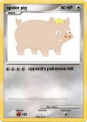 spider pig