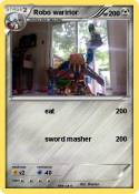 Robo waririor Robo waririor