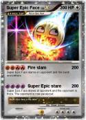 Super Epic Face