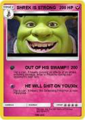SHREK IS STRONG