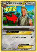 U is a noob
