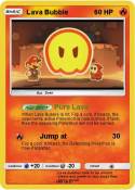 Lava Bubble Lava Bubble