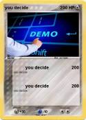 you decide