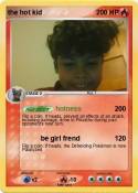 the hot kid