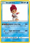 din Lille bror