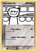 i like trains