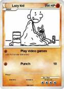 Lazy kid Lazy kid