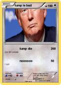 tump is bad