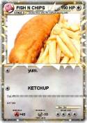 FISH N CHIPS